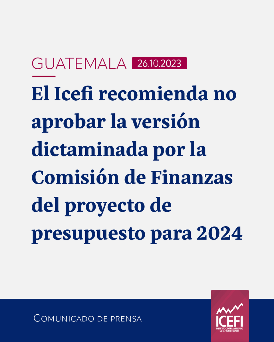 ICEFI's tweet photo. 📰 Comunicado de prensa

🇬🇹 Guatemala: el Icefi recomienda no aprobar la versión dictaminada por la Comisión de Finanzas del proyecto de presupuesto para 2024

Lee el comunicado ➡️ https://t.co/zsYnmiLx2W https://t.co/nMa6ZYjLeW