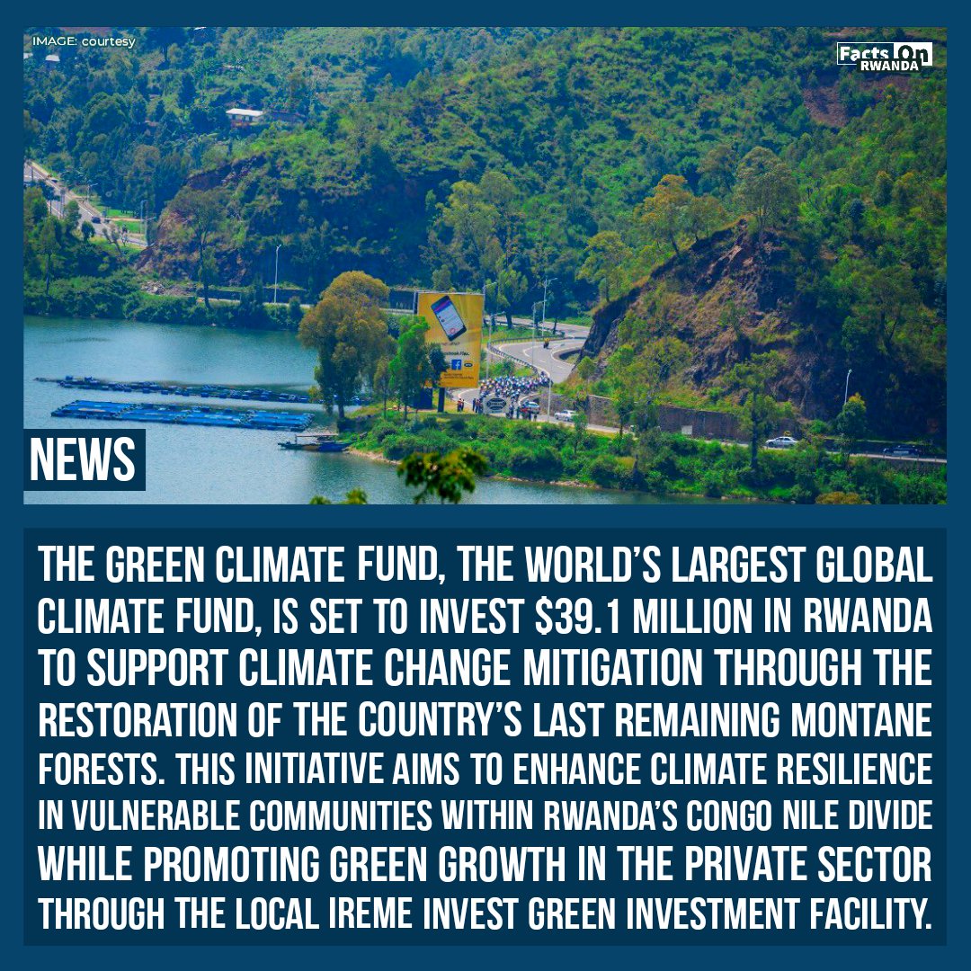 The world’s biggest global climate fund GCF has agreed to invest $39.1 million in Rwanda to help it tackle climate change through the restoration of the nation’s only remaining montane forests.
#FactsOnRwanda #GreenInvestment