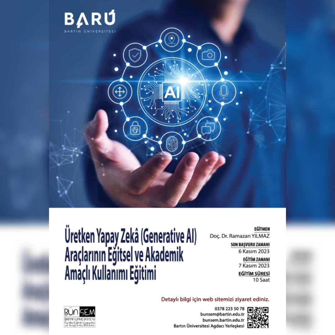 Chat GPT ve çeşitli yapay zekâ araçlarının kullanımıyla ilgili temel bilgi ve farkındalık kazandırmanın hedeflendiği Üretken Yapay Zeka (Generative A1) Araçlarının Eğitsel ve Akademik Amaçlı Kullanımı eğitimine başvurular başlamıştır.
Bilgi ve iletişim: bunsem.bartin.edu.tr
