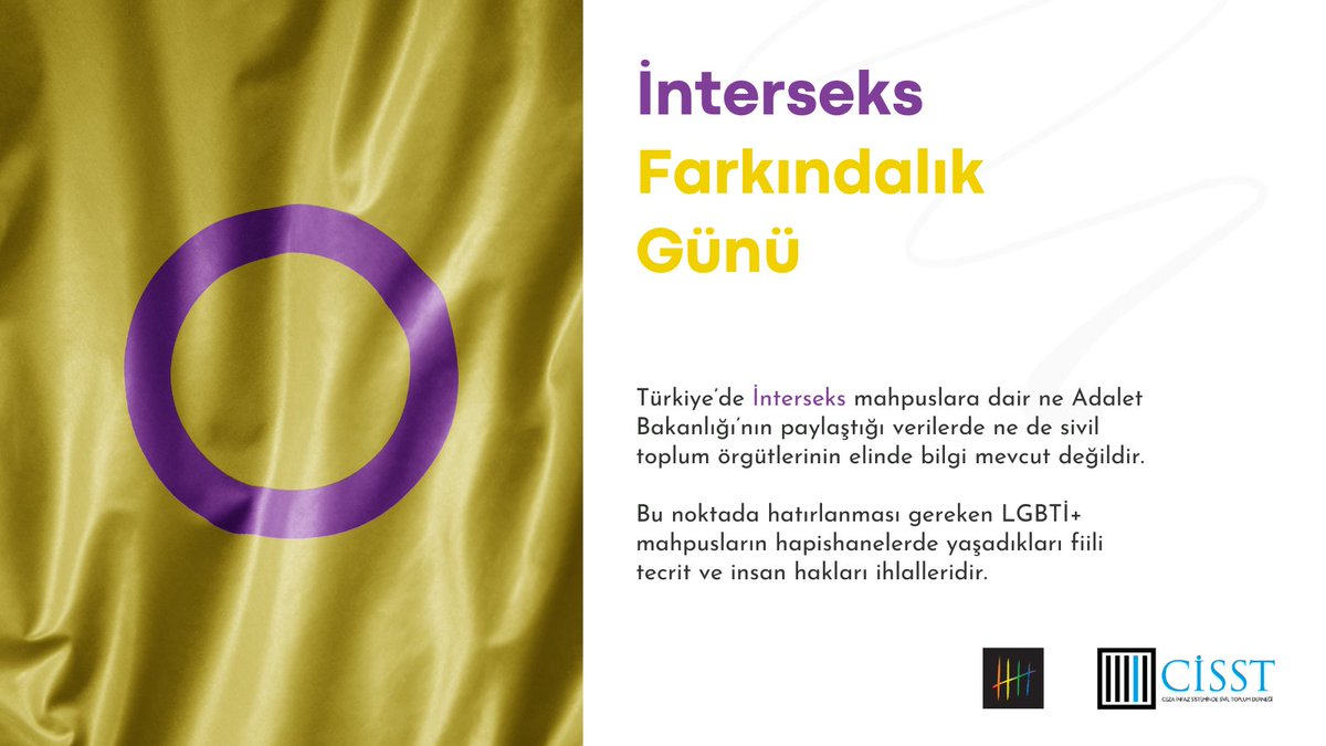 Türkiye’de İnterseks mahpuslara dair ne Adalet Bakanlığı’nın paylaştığı verilerde ne de sivil toplum örgütlerinin elinde bilgi mevcut değildir. 
Bu noktada hatırlanması gereken LGBTİ+ mahpusların hapishanelerde yaşadıkları fiili tecrit ve insan hakları ihlalleridir.