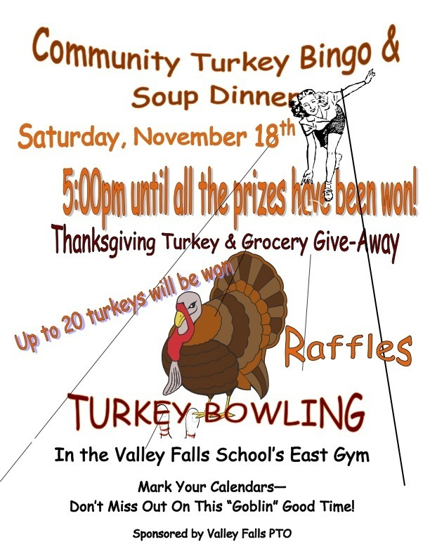Come out and enjoy a great evening of fun and laughs at PTO Turkey Bingo at 5 pm on November 18th in the Valley Falls East Gym!!!!