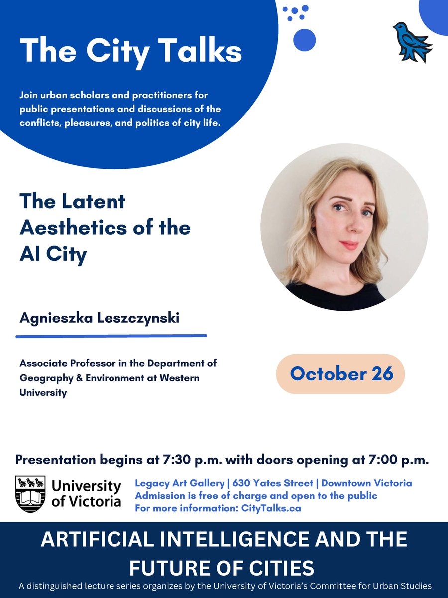citytalks's tweet photo. Join us for tonight's City Talks lecture at the Legacy Art Gallery (630 Yates St) in downtown Victoria for a talk by @agaleszczynski on "The Latent Aesthetics of the AI City," talk begins at 7:30pm PDT, with doors opening at 7:00pm. See you there! @UVICGalleries @UVicSocialSci https://t.co/N7e3ABV9Vp