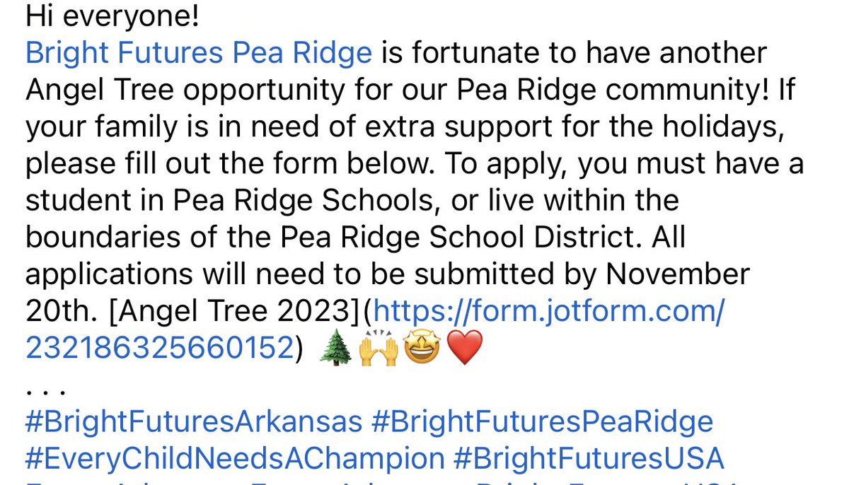 Bright Futures Pea Ridge is fortunate to have another Angel Tree opportunity! If your family is in need of extra support for the holidays, please fill out the form below. All applications will need to be submitted by November 20th. [Angel Tree 2023](form.jotform.com/232186325660152) 🌲🙌