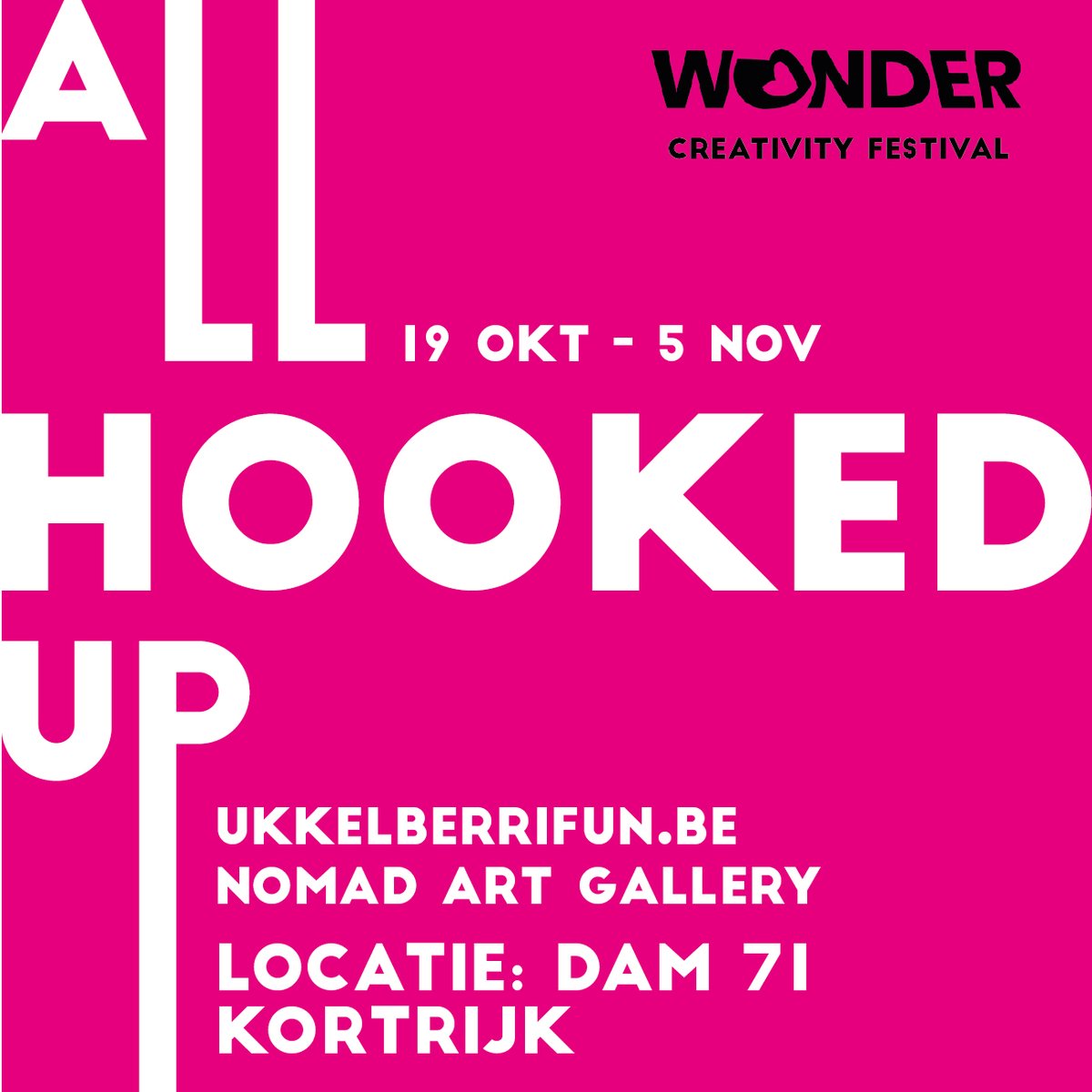 Visit @ukkelberrifun @ WONDER creativity festival 19/10 - 5/11 DAM 71 @ Kortrijk &gt; 11 artists &gt; ALL HOOKED UP #ukkelberrifuntravels #nomadartgallery #ukkelberrifun #ellenwezenbeek #wonder #upcomingartists