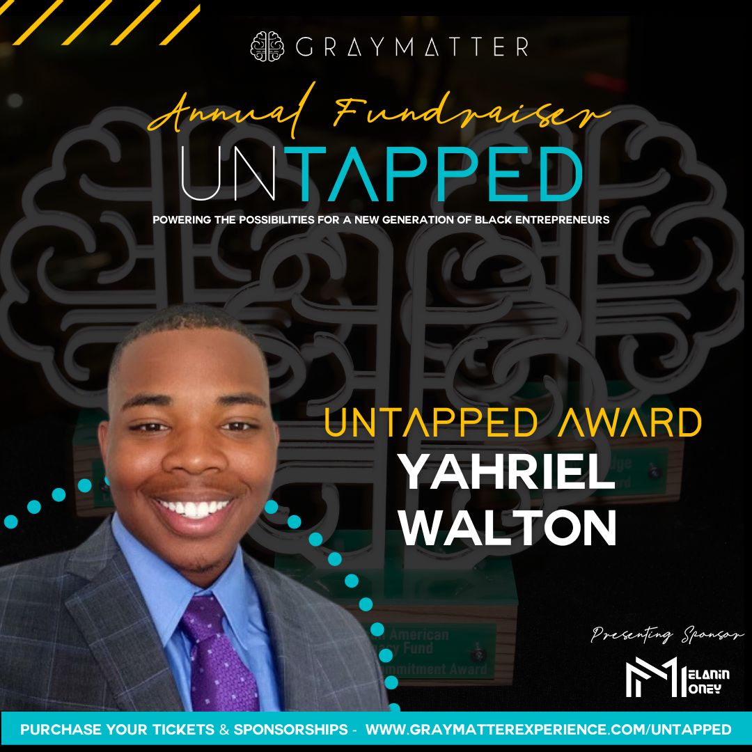 The UNTAPPED award is given to recognize an outstanding Gray Matter alumni who truly embodies the core values &amp; overarching mission of Gray Matter. It is with great pleasure that we announce the recipient of this year's UNTAPPED Award, Yahriel Walton graymatterexperience.com/untapped