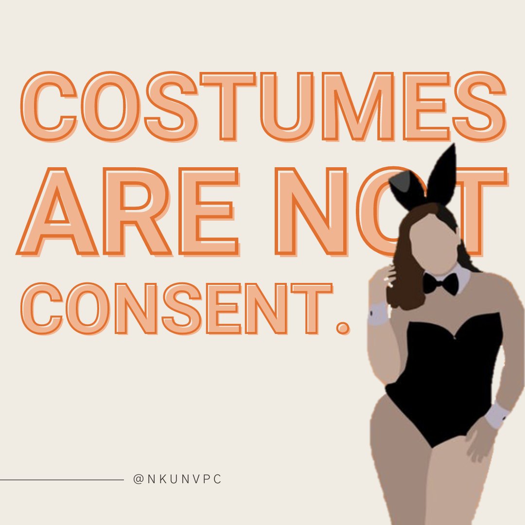 Costumes are not consent. This Halloween, let's remember that what someone wears doesn't grant permission for harm. Respect boundaries, ask for consent, and ensure everyone has a safe and enjoyable HalloWeekend!