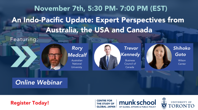 CSGJ_Munk's tweet photo. Join us on Tuesday, November 7th at 5:30PM for our upcoming online webinar! 🇦🇺 "An Indo-Pacific Update: Expert Perspectives from Australia, the USA and Canada" 🇯🇵 with Shihoko Goto @GotoEastAsia, @TrevorPKennedy and @Rory_Medcalf  - Registration:  https://t.co/o61HrelfkG https://t.co/7qGcuiofX3
