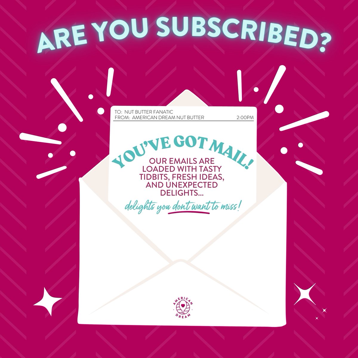 There are things in life you don't want to miss...our emails are one of them!  

💥Are you signed up?  If yes, drop your most used emoji here.
If not, drop the 💩 emoji! 

#email #youvegotmail #adnbfanatic