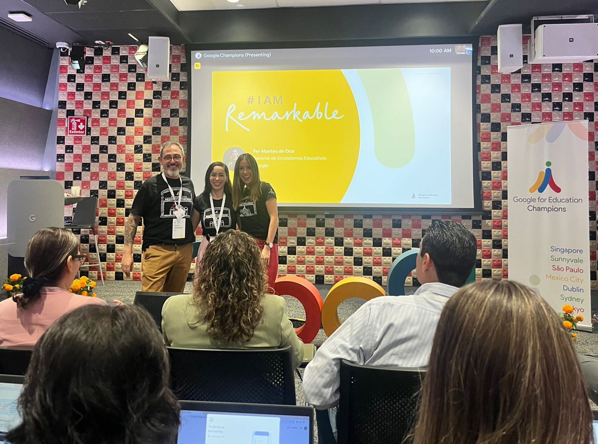 Día 2 - Simposio de Google for Education Champions #IAmRemarkable #Googlechampions