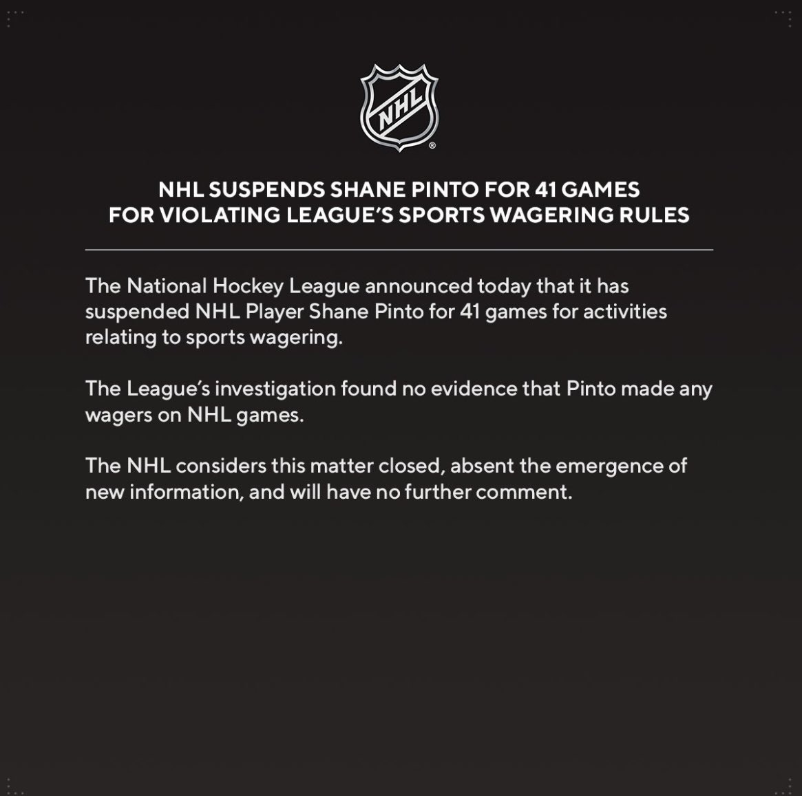 “The league’s investigation found no evidence that Pinto made any wagers on NHL games”

Then it concerns you… How exactly?
