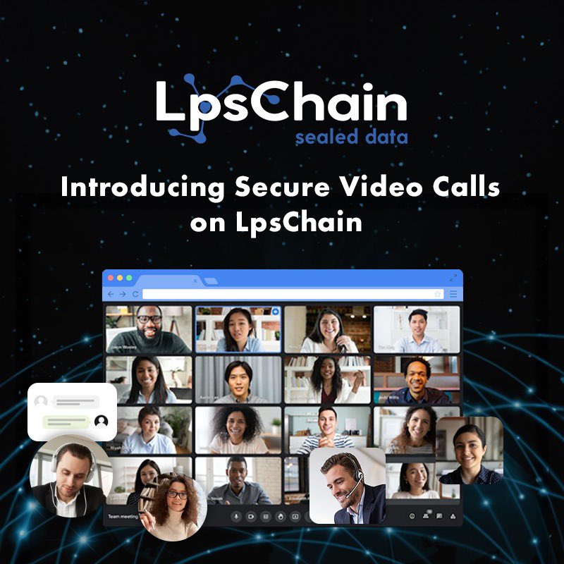 #LpsChain #SecureVideoCall #DataManagement #FileSharing