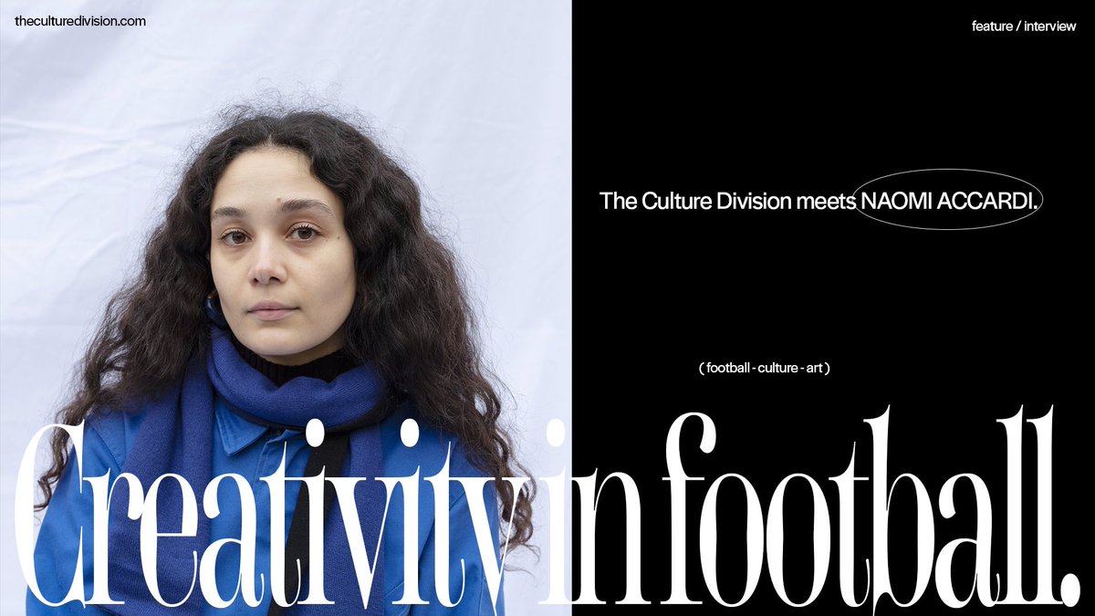 Talking creativity in football 🗣️ The Culture Division meets @naomi_accardi to talk about all things fashion and football, the challenge of creativity, and the importance of storytelling. Feature by @liammillerr_. Read now → theculturedivision.com/stories/creati…