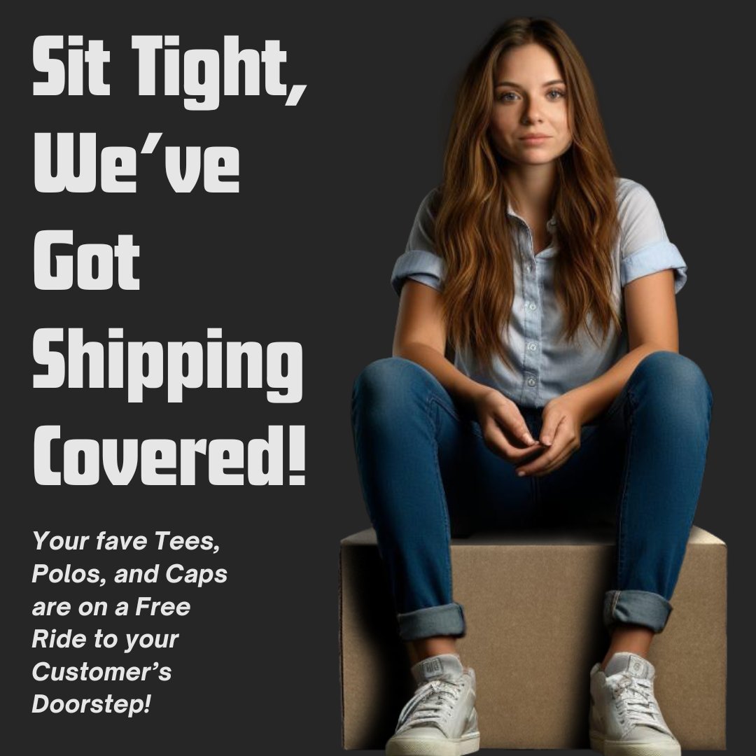 📦 Sit Tight and let us cover the journey! Enjoy FREE outbound shipping on Tees, Polos & Caps.  #DeliveredWithLove
