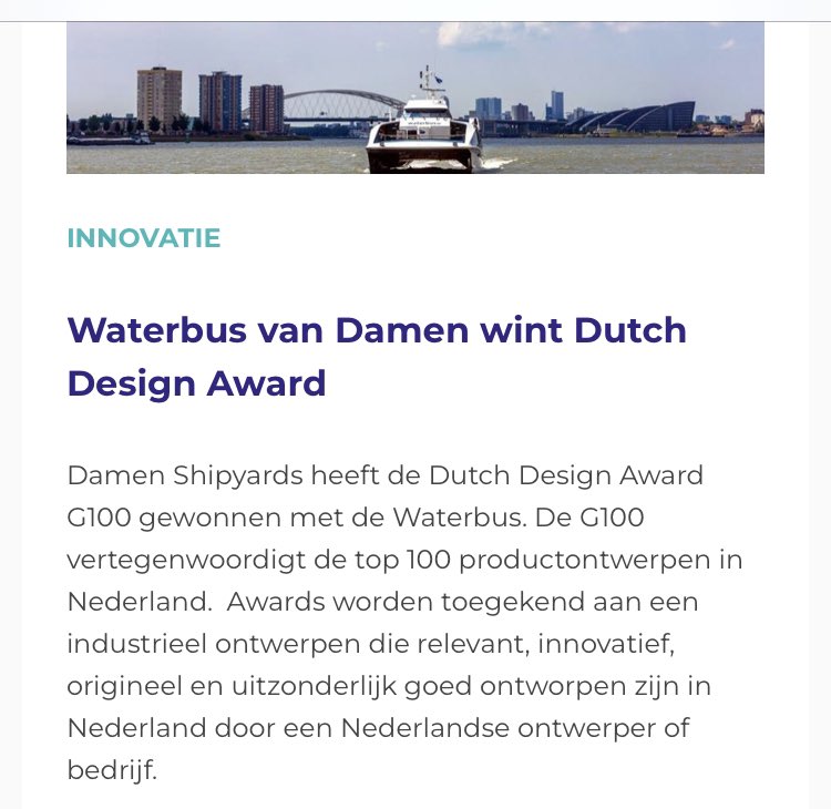 Een prijs voor het ontwerp van de <a href="/waterbus/">Waterbus van Blue Amigo</a> voor <a href="/damen/">Damen</a> 
Een waterbus waar een rolstoeler met elektrische stoel niet op kan komen door een verkeerd ontwerp van de klep <a href="/dutchdesignweek/">Dutch Design Week</a> oplossing een plaatje aluminium kan die met veel hulp op de boot #WatEenBlamage