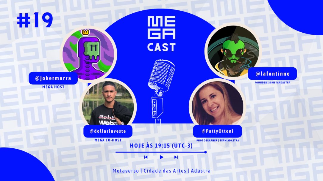 🎙️ | MEGA Cast #19

Host: <a href="/jokermarra/">JokerMarra 🤴 | COOKIN</a> 👤 
Co-Host: @dollarinveste 👤 

Convidados: <a href="/lafontinne/">Lafontinne ✼</a> | <a href="/PattyOttoni/">Paty Ottoni</a> 👥 

Vamos bater um papo junto com nossos convidados sobre o espaço Cidade das Artes e muito mais.

Hoje ás 19:15 (UTC-3). Não perca!