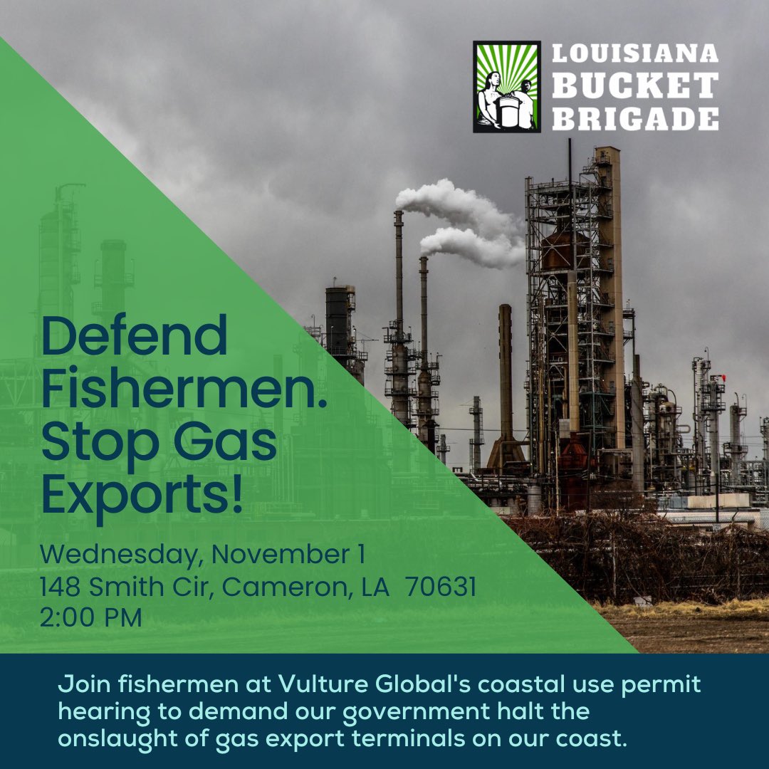 labucketbrigade's tweet photo. Join fishermen, shrimpers, and local residents at Vulture Global's coastal use permit hearing on Wednesday to demand our government halt the onslaught of gas export terminals on our coast and protect the local seafood industry. Defend fishermen. Stop gas exports! #DefendSWLA https://t.co/VSuUQkBWal