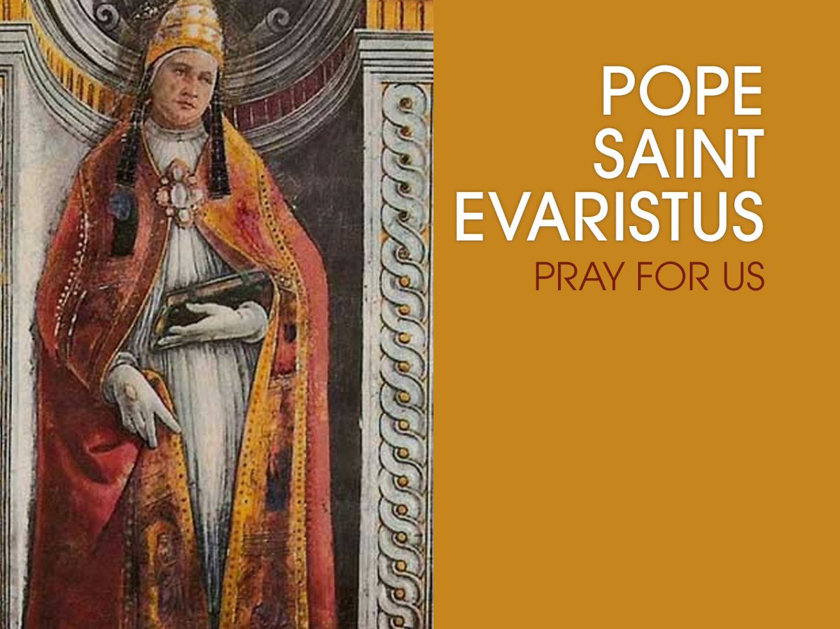 Pope St. Evaristus 1st century the 5th Pope ofthe Holy RomanCatholic Church&was elected tosucceed Pope St.Clement I. This time theRoman empire was ruled by Trajan.He is known tohave ordained deacons to help servethe faithful inRome. He i suffered martyrdom&is buried nearSt.Peter