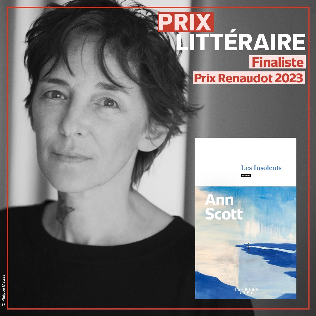 #PrixLittéraire Félicitations à Ann Scott, finaliste du prix #Renaudot 2023 avec son nouveau roman « Les Insolents » !