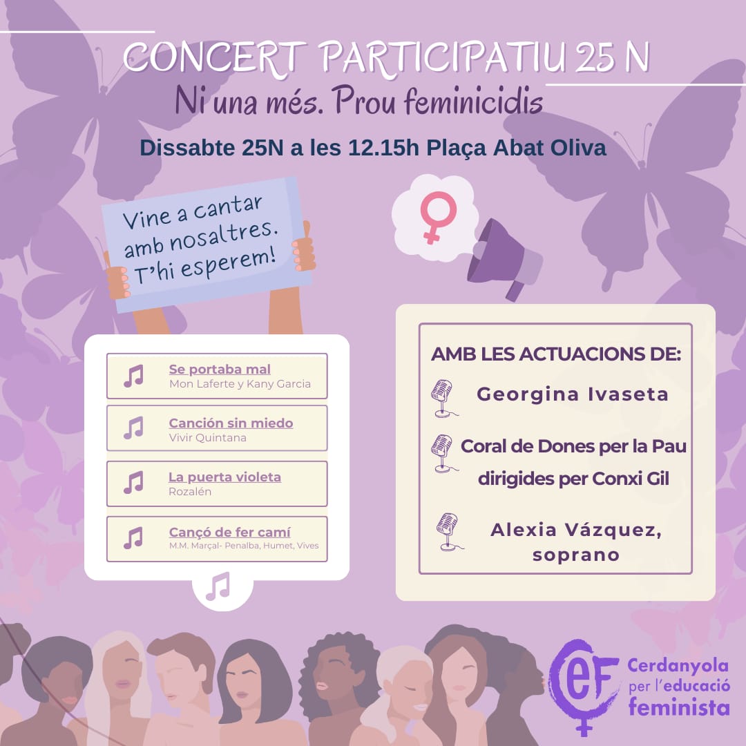 📣Concert participatiu el proper 25N, us esperem a totes!🎶 
12:15h a la Plaça Abat Oliva, Cerdanyola del Vallès.
Ni una més: Prou feminicidis.