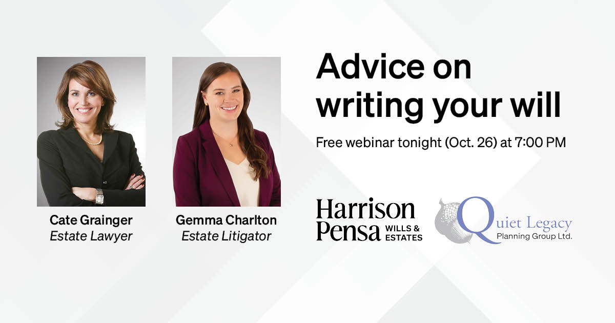 Need advice on writing your will? Have questions? Join Harrison Pensa Estate Lawyer Cate Grainger and Estate Litigator Gemma Charlton for a free webinar hosted by Quiet Legacy Planning Group. This evening (October 26) beginning at 7:00 PM. bit.ly/3tHK7Wq