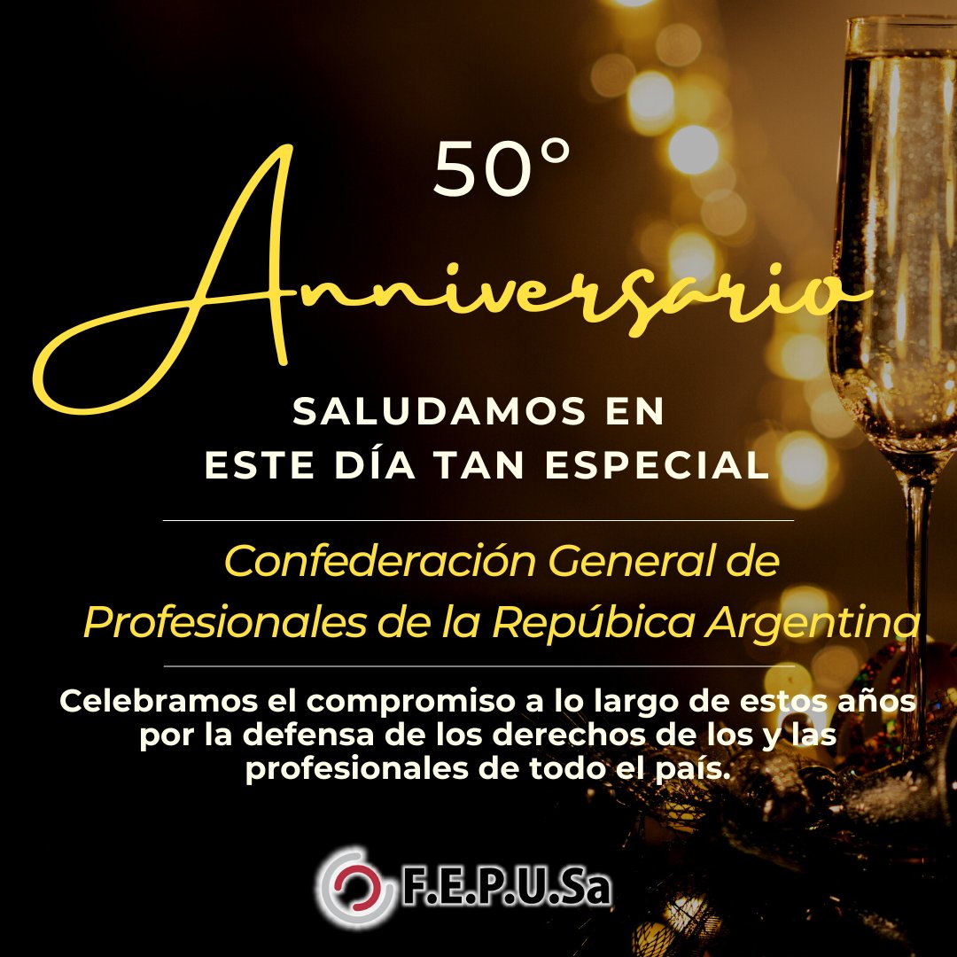 fepusaok's tweet photo. La Confederación General de Profesionales de la República Argentina (CGP)  está de aniversario al cumplirse este 26 de octubre 50 años de su creación, por lo que la Federación de Profesionales Universitarios de Salta (FePUSa)  hace extensivo sus mejores augurios. https://t.co/BoprIGQzZV