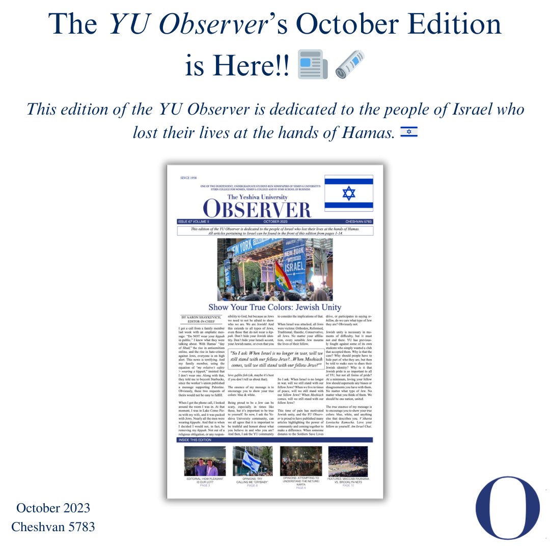 ObserverYU's tweet photo. Our second issue of Volume 67 of the YU Observer is out and can be found on our website here: https://t.co/40sj2VqvtN (will be on campus tomorrow)! 

This edition of the YU Observer is dedicated to the people of Israel who lost their lives at the hands of Hamas. 🇮🇱 https://t.co/JS5at1Z52H
