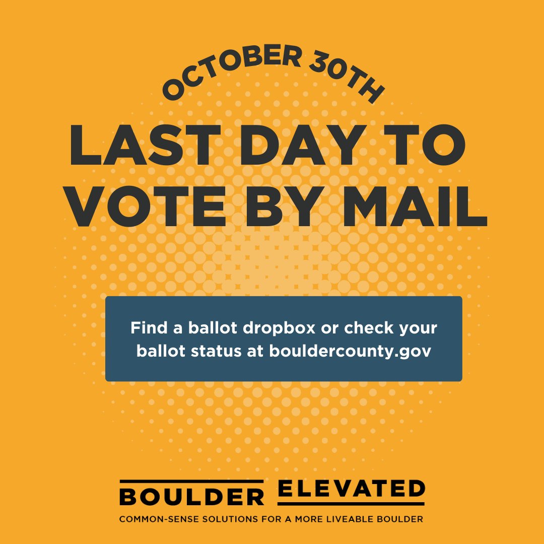 BoCoElevated's tweet photo. OCT 30 IS THE LAST RECOMMENDED DAY TO PUT YOUR BALLOT IN THE MAIL! If you miss it, that’s ok! Your ballot will still count as long as it’s dropped off by 7pm on November 7. Check https://t.co/QAvFJWmdF5 for a ballot drop location near you. https://t.co/mDcfo86OUi
