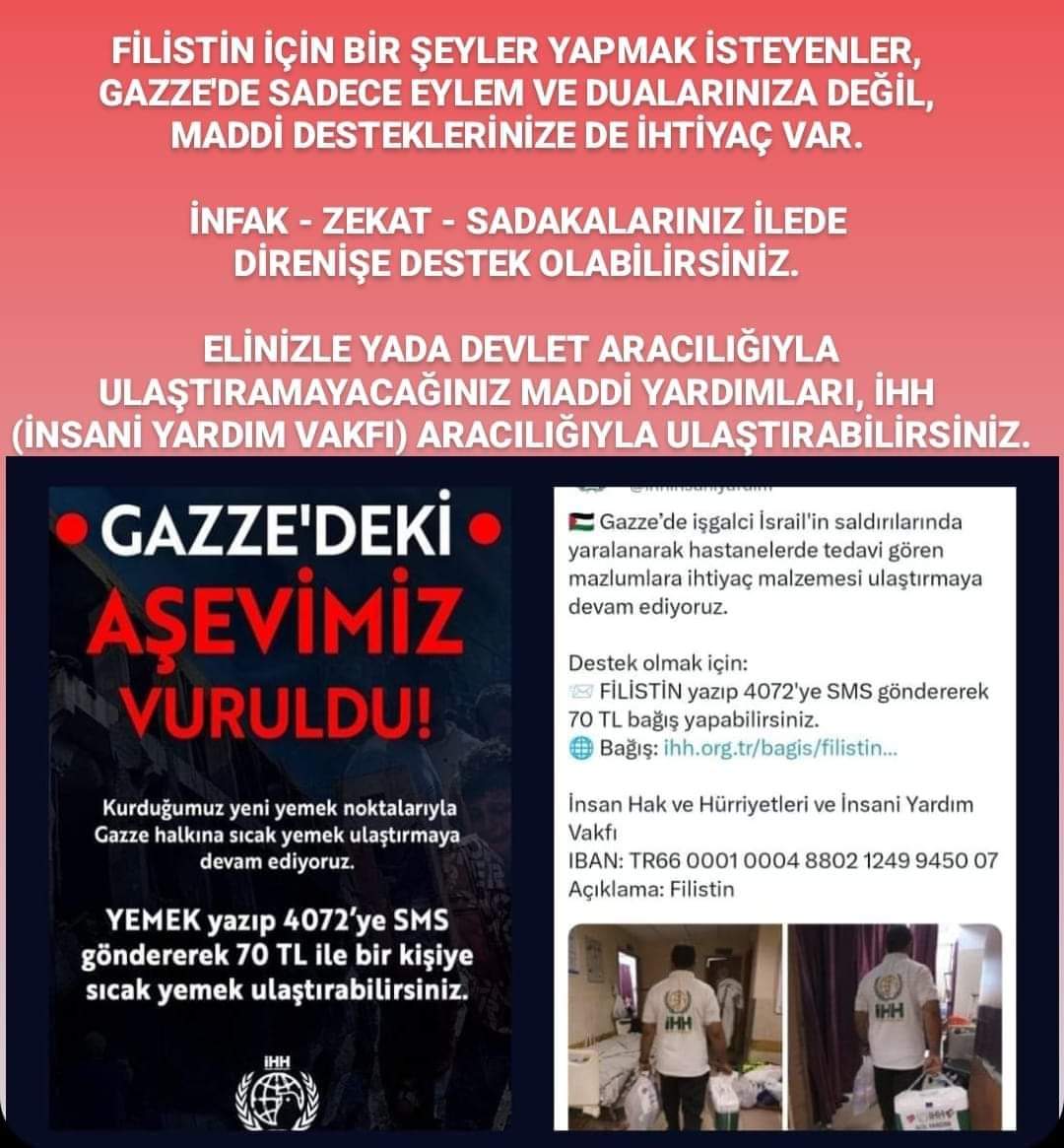 MustafaSiel's tweet photo. FİLİSTİN İÇİN BİR ŞEYLER YAPMAK İSTEYENLER, GAZZE'DE SADECE EYLEM VE DUALARINIZA DEĞİL, MADDİ DESTEKLERİNİZE DE İHTİYAÇ VAR.
İNFAK - ZEKAT - SADAKALARINIZ İLEDE DİRENİŞE DESTEK OLABİLİRSİNİZ.
+ https://t.co/T5CdyuJ8jm