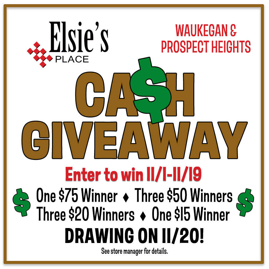 Waukegan & Prospect Heights customers: Starting Nov 1, enter for a chance to win a cash giveaways! 💲💲💲

You can enter through 11/19. Winners will be drawn 11/20.
#elsiesplace #playelsies #Waukegan #prospectheights #cashgiveaway #videopoker #gamingcafe #slotmachines