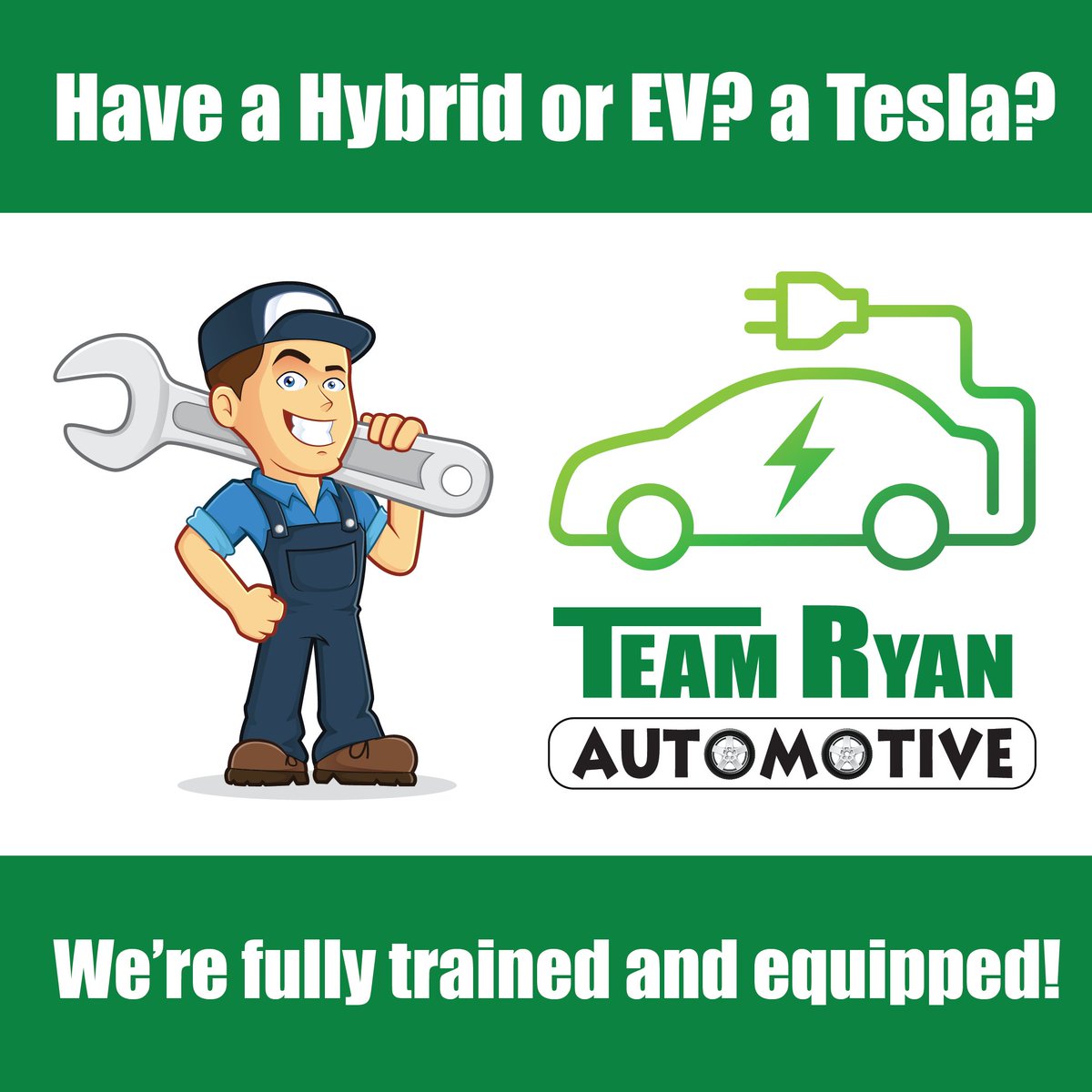 Announcing Team Ryan Automotive is trained and ready to keep your hybrid and electric vehicles driving safely for many years!