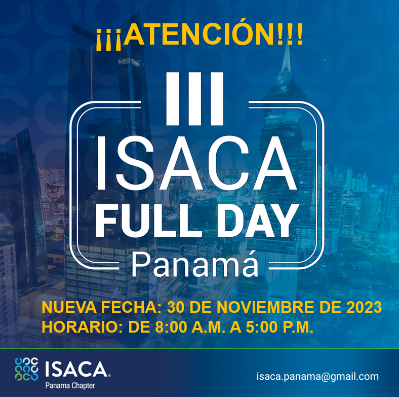 Estimada membresía,
Debido a la complicada situación por la que atraviesa el país hemos reprogramado el III ISACA Full Day para el 30 de noviembre de 2023 en el mismo horario. Pedimos disculpas por los inconvenientes que este este cambio pueda causarles.
JD ISACA Panamá