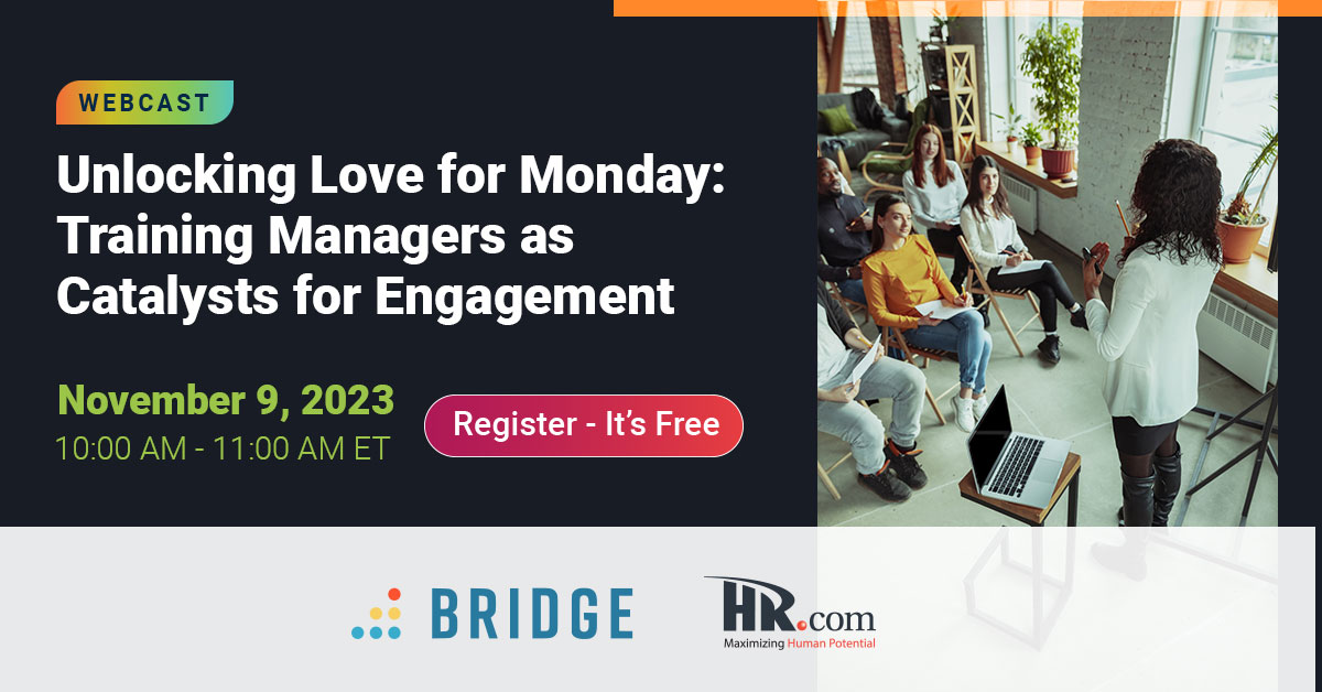 HRdotcom's tweet photo. Prioritizing manager #training is crucial for #employeeengagement. Create a workplace where your people are truly engaged. It's time to revolutionize manager #development and make Monday the day everyone loves. @GetBridge Register for the FREE webcast here:https://t.co/VPMBs3nd0M https://t.co/0ZHT6e6fVs