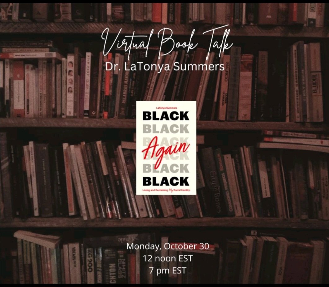 DrLaTonyaSumme1's tweet photo. Wrapping up #nationalbookmonth with a virtual book talk on Monday 10/30 at 7 pm EST. Join me to discuss #Blackagain link below https://t.co/arO6orOMJT
