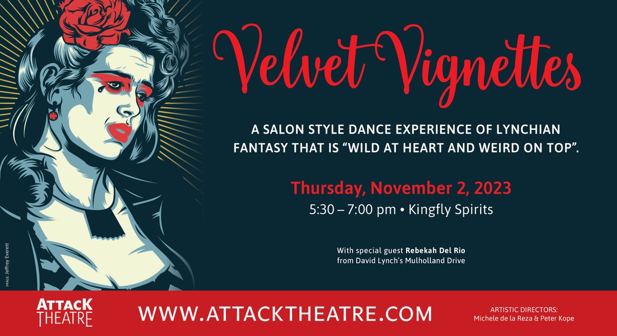 Join Attack Theatre for a night of movement &amp; song inspired by David Lynch. Rebekah Del Rio, the voice behind Lynch’s work in Mulholland Drive, returns for this event.

Sip a crafted cocktail by Kingfly Spirits as you step into a world that is “wild at heart &amp; weird on top.”