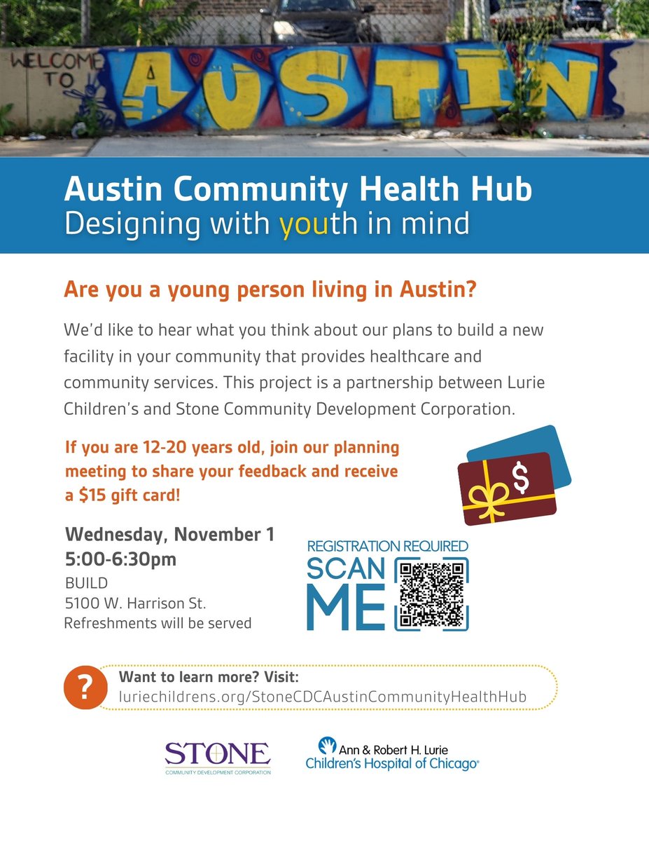 Next Wednesday, 11/1, <a href="/LurieChildrens/">Lurie Children's</a> and Stone CDC are holding a session for YOUTH at <a href="/buildchicago/">BUILD Chicago</a> where we'll be asking for feedback about our new community health hub in Austin. Please share &amp; join us - registration is required for the $15 gift card: loom.ly/qDQjpIU