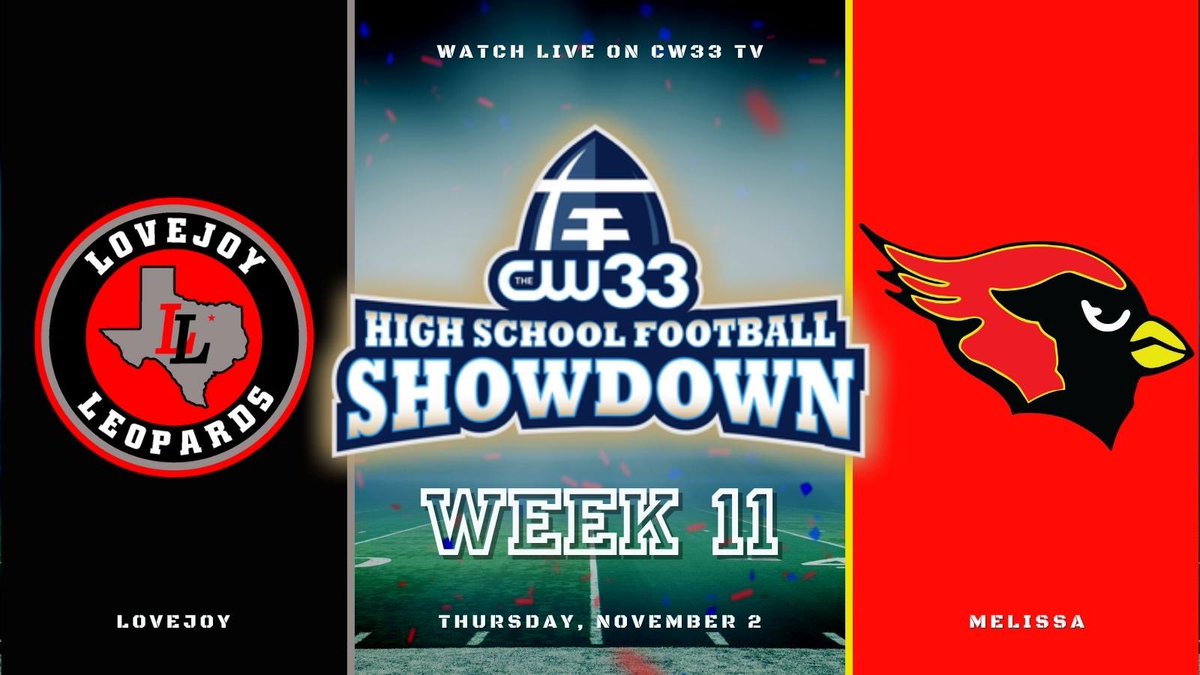 𝑩𝑹𝑬𝑨𝑲𝑰𝑵𝑮 𝑵𝑬𝑾𝑺 🏈

In Week 11, <a href="/CW33/">CW33 TV</a> High School Football Showdown will emanate from 𝑴𝑬𝑳𝑰𝑺𝑺𝑨 for the first time!

<a href="/leopardfootball/">LOJO Football</a> at
<a href="/FootballMelissa/">Melissa Cardinal Football</a>
Thursday, Nov. 2

Pregame show begins at 7 pm, kickoff at 7:35. Watch LIVE on CW33 TV in DFW.

#TXHSFB