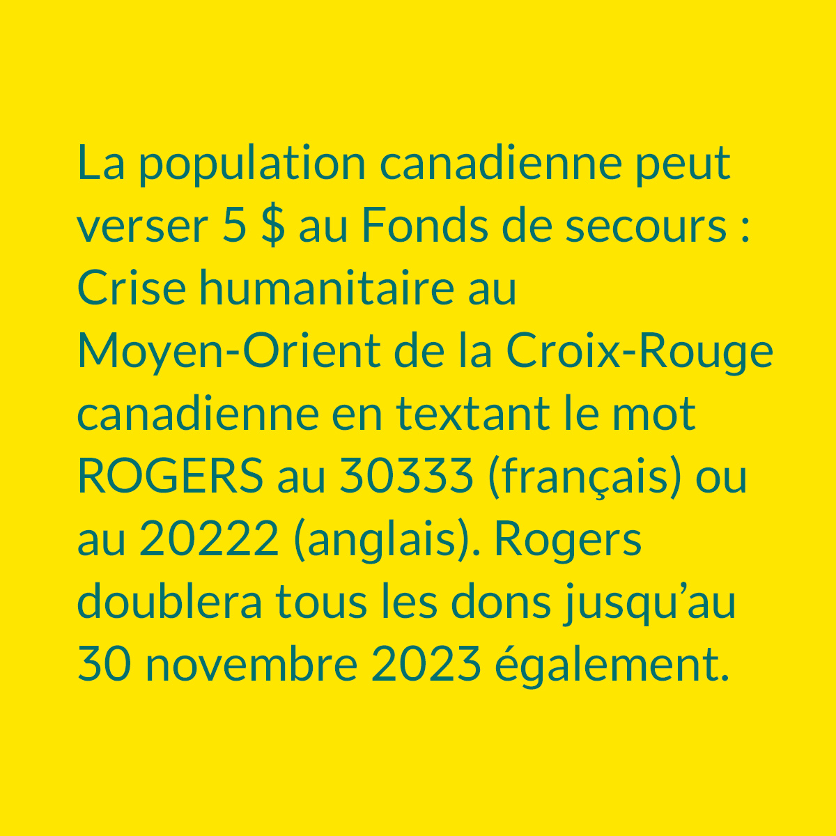 Fidomobile's tweet image. La population canadienne peut verser 5 $ au Fonds de secours : Crise humanitaire au Moyen-Orient de la Croix-Rouge canadienne en textant le mot ROGERS au 30333 (français) ou au 20222 (anglais). Rogers doublera tous les dons jusqu’au 30 novembre 2023 également.