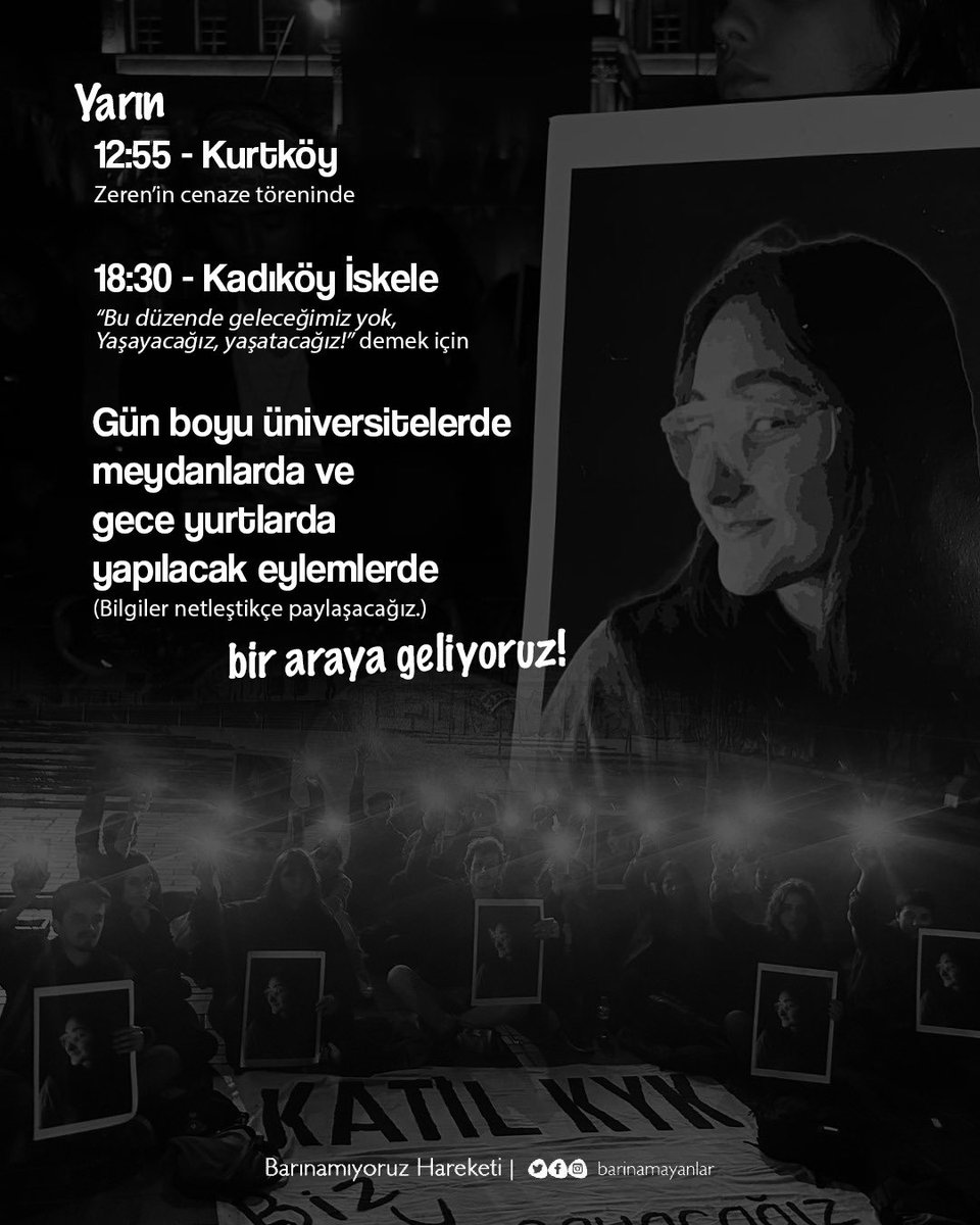 ❗️Bu ülkenin gençlerinden taraf olan herkese açık çağrıdır! 

Yarın önce kardeşimiz #ZerenErtaş’ın cenazesinde, sonra Kadıköy’de ve bütün ülkede kent meydanlarında, kampüslerde, yurtlarda eylemdeyiz. Bu sesi duyun, yanımıza gelin! Bir kişi daha eksilmeyeceğiz! #KYKYurdu