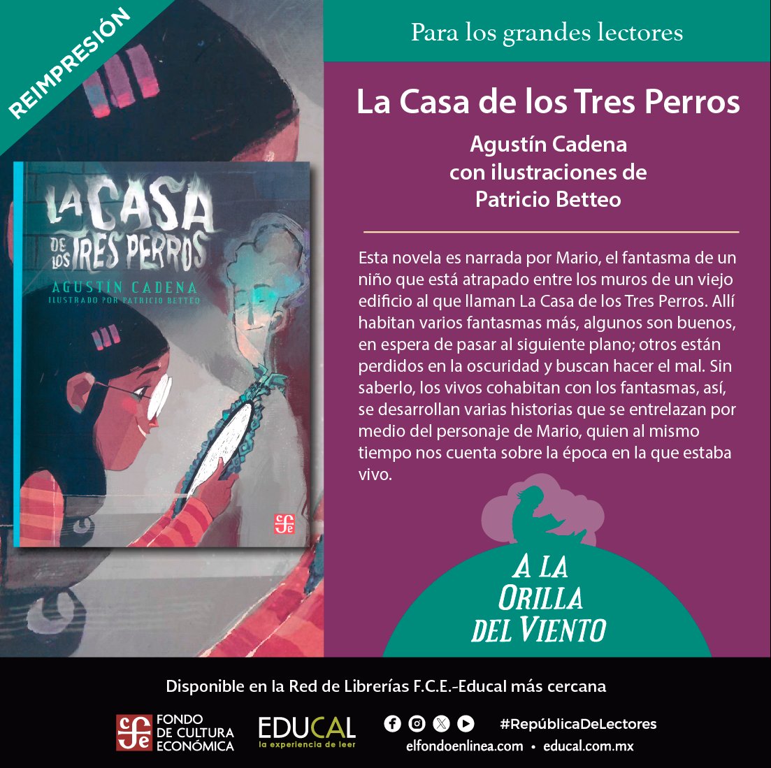 #EducalRecomienda #LaCasaDeLosTresPerros de #AgustínCadena 👻

Disponible en tu librería F.C.E.-Educal

#ALaOrillaDelViento #ParaLosGrandesLectores #Reimpresión #RepúblicaDeLectores