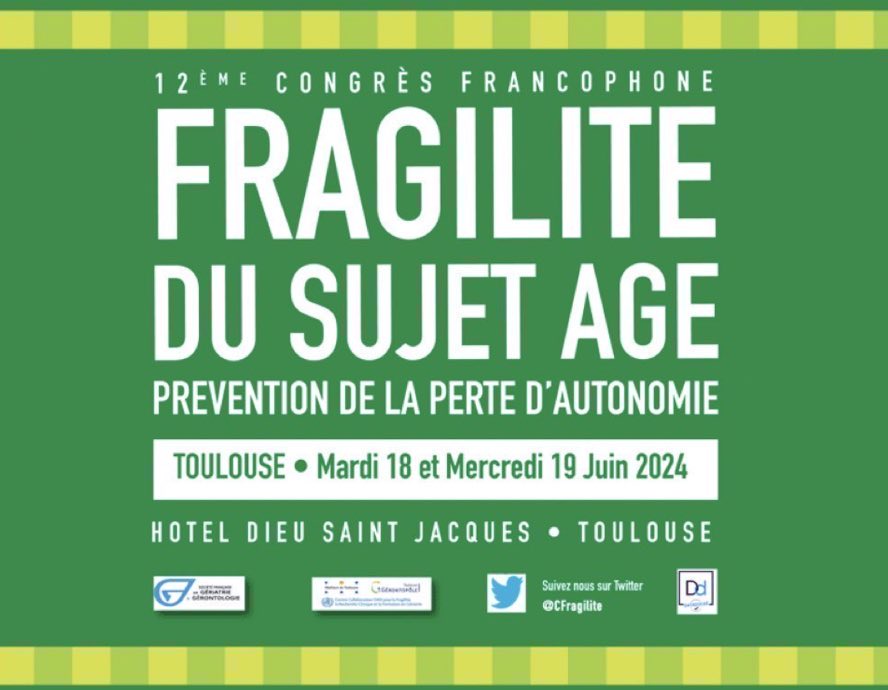 12 ème congrès Francophone :
FRAGILITE DU SUJET AGE
18/19 JUIN 2024 TOULOUSE

APPEL A COMMUNICATION :
Dead line Mardi 19/12/2023

fragilite.org