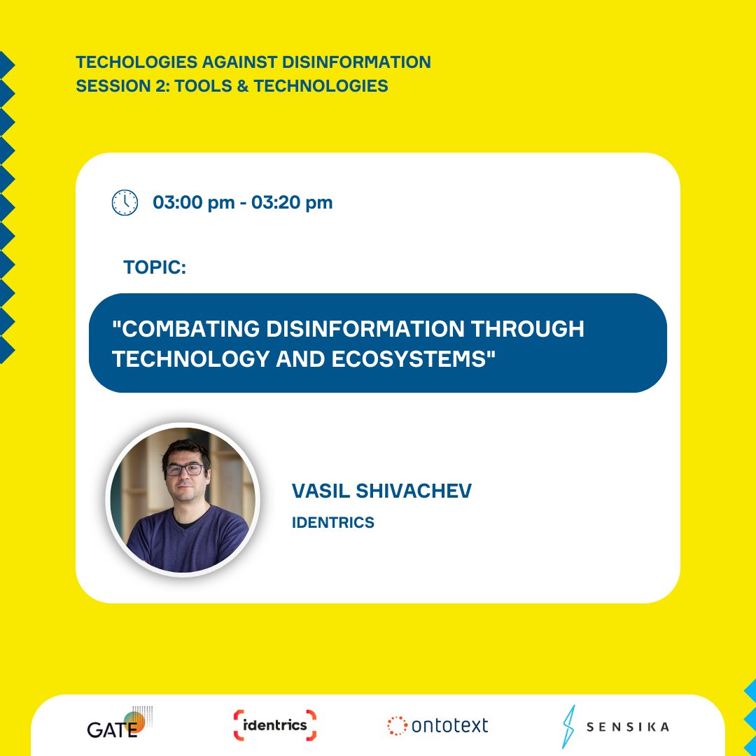🛡️ Vasil Shivachev of <a href="/Identrics/">Identrics</a> is setting the stage at 3 PM to unveil new tools in our arsenal against disinformation. 

Don't miss these ecosystem solutions!

📅 Nov 07, 12:20 pm 
🔗 Secure your spot now: tinyurl.com/2mrdkzde

#TechAgainstDisinformation