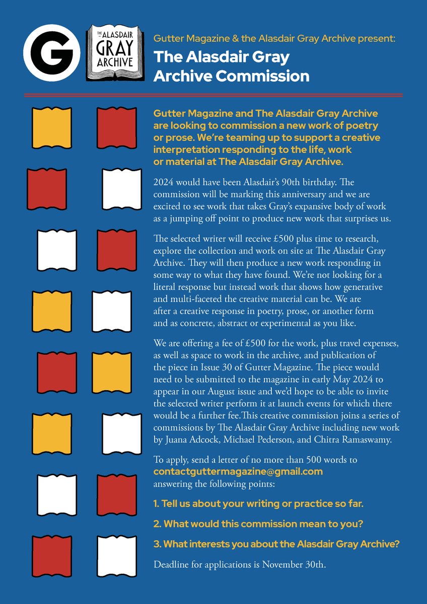 PLEASE SHARE!

<a href="/Gutter_Magazine/">Gutter</a>  X The Alasdair Gray Archive

OPEN CALL: CREATIVE COMMISSION

We are teaming up to offer a new commission responding to the life, work or material held at The Alasdair Gray Archive!

Deadline: 30.11.23
Fee: £500

More information via link in bio!