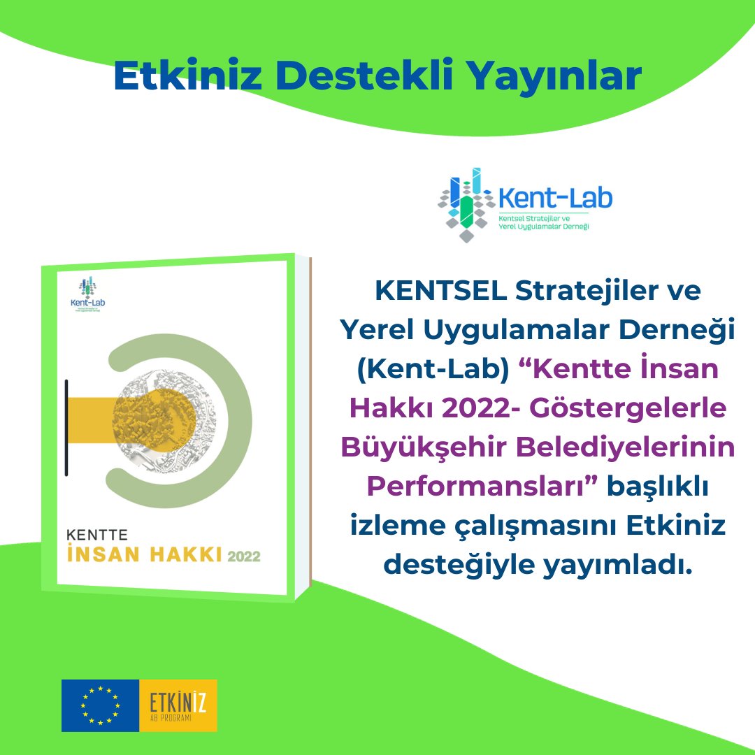 📌KENTSEL Stratejiler ve Yerel Uygulamalar Derneği (Kent-Lab) “Kentte İnsan Hakkı 2022- Göstergelerle Büyükşehir Belediyelerinin Performansları” başlıklı izleme çalışmasını Etkiniz desteğiyle yayımladı. <a href="/KentLabOrg/">Kent-Lab</a> 

Çalışmayı incelemek için⬇️
etkiniz.eu/blog/gostergel…
