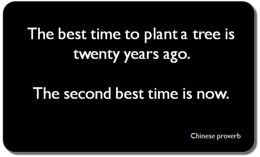 The best time to plant a tree is twenty years ago. The second best time is now. There's no point in feeling guilty about what you should have done. Make a start now. Put in the application. Send the draft. Make the call. Make a start. #PhDchat #PhDForum #ECRchat #postdoc