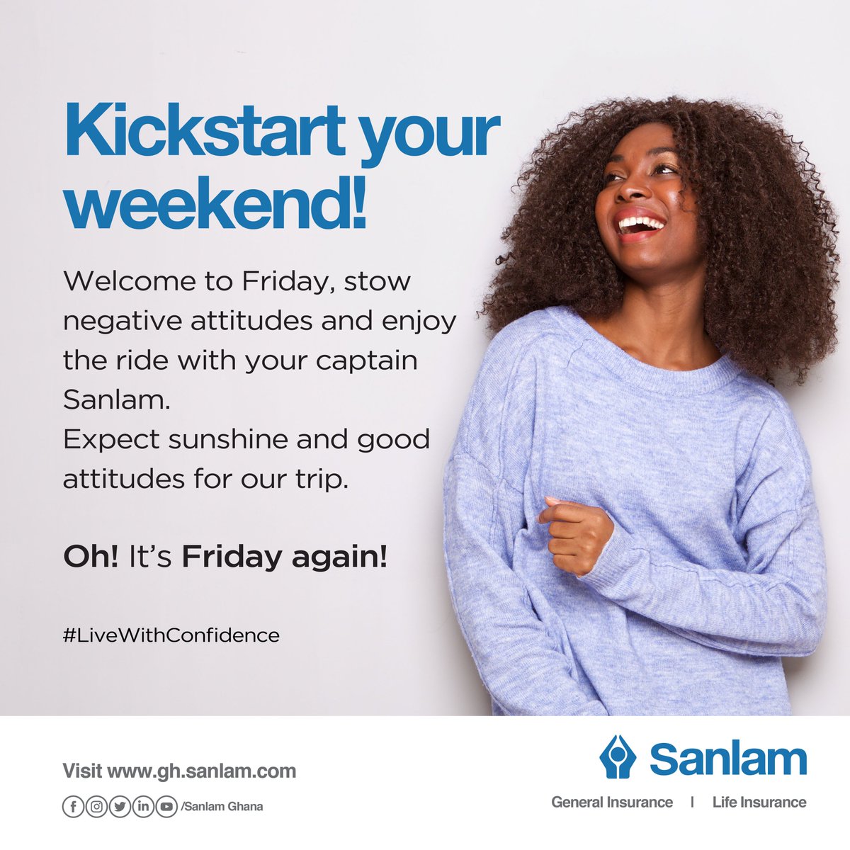 @SanlamGhana It's essential to live every day, as it could be your last.

#SanlamGhana
#LiveWithConfidence
#Insurance
#It’sFriday