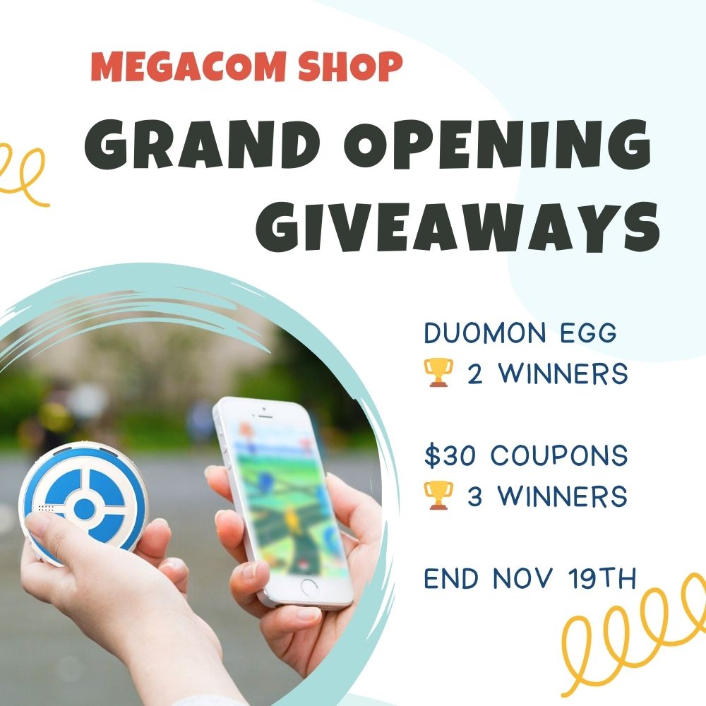 🔥MEGACOM Shop Opening GIVEAWAY!!

🎁 2x DuoMon Egg #PokemonGOPlus
🎁 3x $30 coupons

JOIN THE #giveaway HERE:
1️⃣ Follow us
2️⃣ Like + RT
3⃣ Tag 2 #PokemonGOfriends  &amp; share ur favorite #PokemonGO  KOL or Ytb
Ends: NOV 19th

Opening discounts up to 20% 👉 megacomshop.com/en