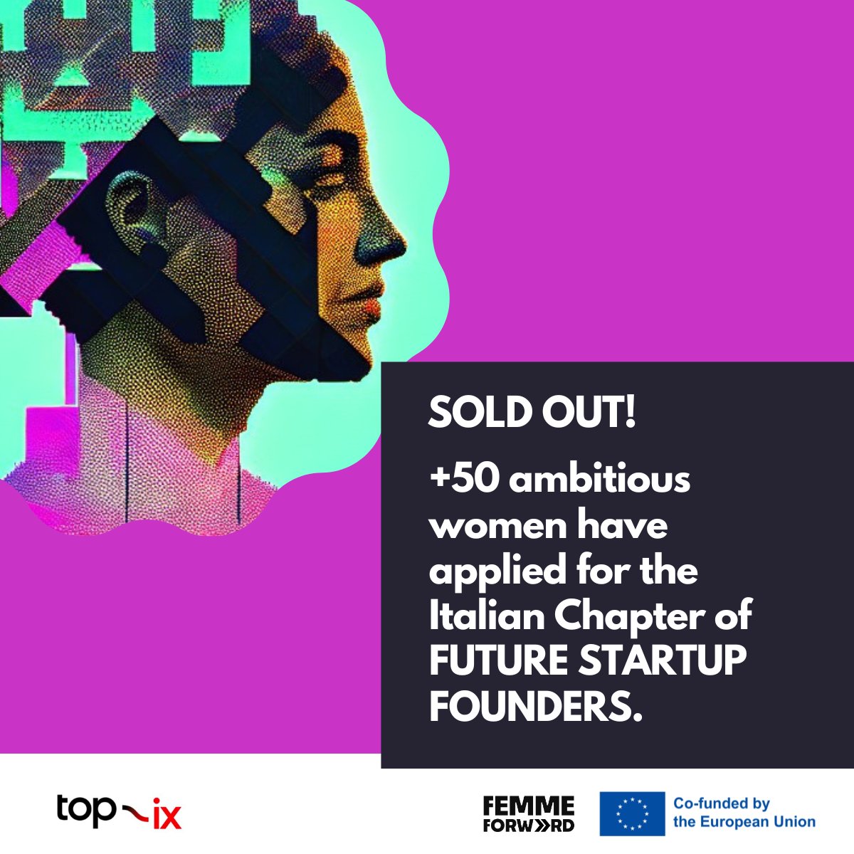 top_ix's tweet photo. #SOLDOUT! Over 50 women have applied for the Italian Chapter of Future Startup Founders, and in less than a week (Nov 8th), the chosen candidates will embark on a journey to achieve their career goals in the tech sector! #FemmeForward #ErasmusPlus #entrepreneurship #gendergap https://t.co/u6rAsSxQLr