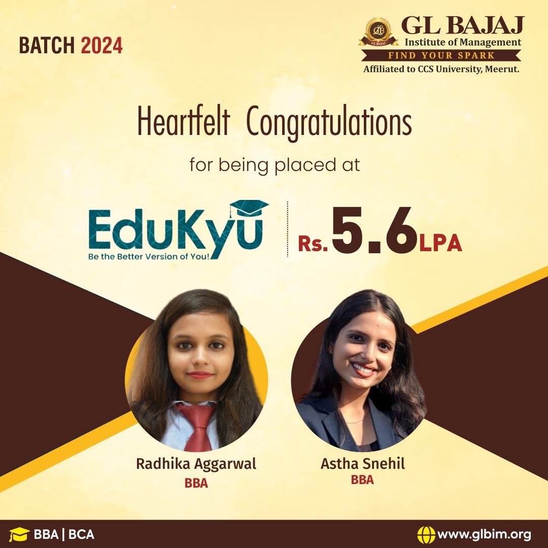 #Achievers!
#GLBajaj (GLBIM) is immensely proud to announce the #placement of its bright Students, Radhika Aggarwal and Astha Snehil of #BBA (Batch 2021-24) in #Edukyu. 

#glbim #job #beaglbian #Placement2024