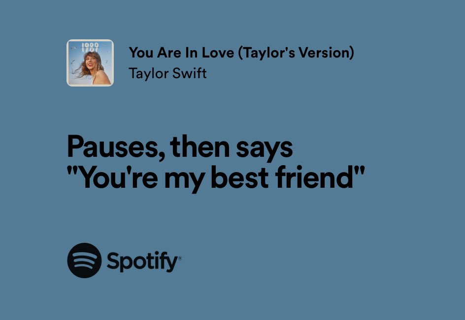 “you’re my best friend” (taylor’s version) 😭