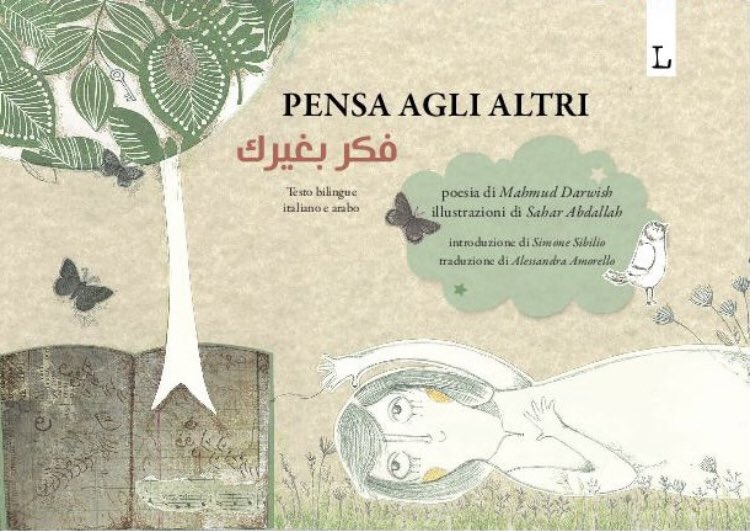 SA_illustration's tweet photo. فكر بغيرك..محمود درويش 
يصدر باللغة الإيطالية ..لعله يكون شمعة في الظلام 
#فلسطين 
In these difficult times for the Palestinian children,”Think of others” by Mahmoud Darwish is now available in bilingual version Italian-Arabic.
Will always think of  #Palestine 
#lorusso_editore https://t.co/qFWFzX8Lut